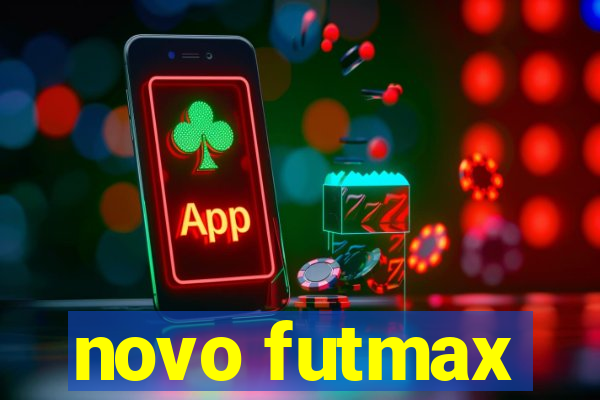 novo futmax